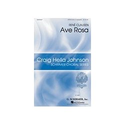 Rene Clausen: Ave Rosa (SATB DV A Cappella)