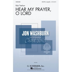 Rob Teehan: Hear My Prayer, O Lord