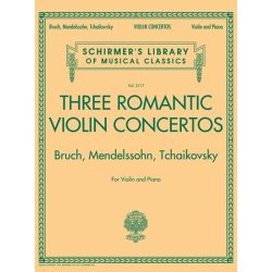 Three Romantic Violin Concertos: Bruch, Mendelssohn, Tchaikovksy
