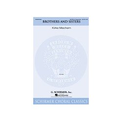 Kirke Mechem: Brothers And Sisters (SATB A Cappella)
