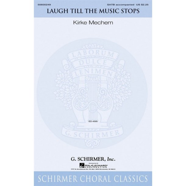 Kirke Mechem: Laugh Till The Music Stops