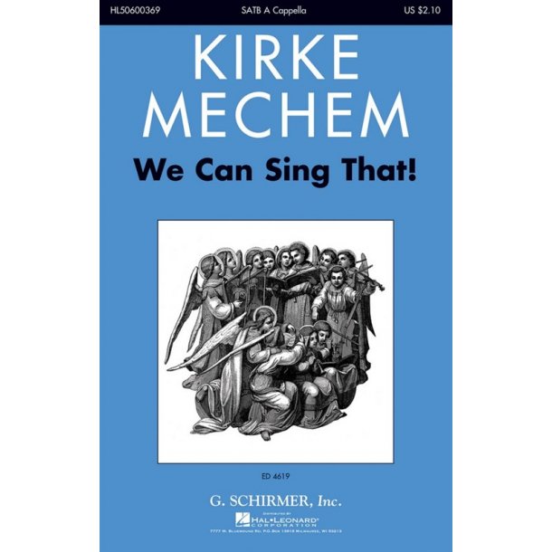 Mechem Kirke We Can Sing That Satb Acapella Chor