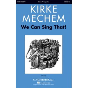 Mechem Kirke We Can Sing That Ssaa Acapella Chor