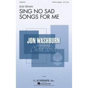 Rob Teehan: Sing No Sad Songs for Me