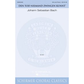 Johann Sebastian Bach: Den Tod Niemand Zwingen Kunnt