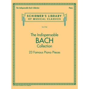 Schirmer's Library Of Musical Classics Vol. 2124: The Indispensable Bach Collection - 23 Famous Piano Pieces