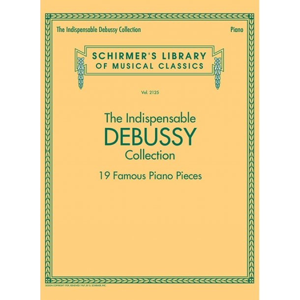 Schirmer's Library Of Musical Classics Vol. 2125: The Indispensable Debussy Collection &ndash; 19 Favorite Piano Pieces
