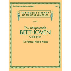 Schirmer's Library Of Musical Classics Vol. 2126: The Indispensable Beethoven Collection &ndash; 12 Famous Piano Pieces