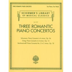 Three Romantic Piano Concertos: Schumann, Grieg, Rachmaninoff - Schirmer's Library Of Musical Classics, Vol. 2127