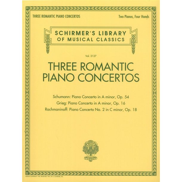 Three Romantic Piano Concertos: Schumann, Grieg, Rachmaninoff - Schirmer's Library Of Musical Classics, Vol. 2127