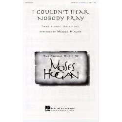 I Couldn't Hear Nobody Pray For (SATB)