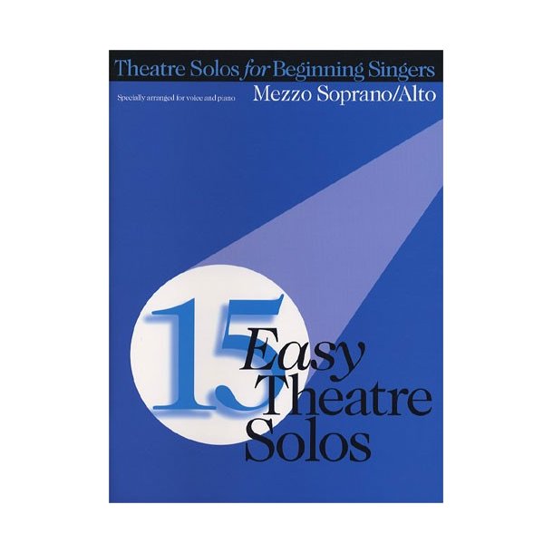 15 Easy Theatre Solos: Mezzo Soprano/Alto