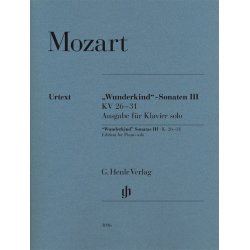 Wolfgang Amadeus Mozart: "Wunderkind" Sonatas Volume III K.26-31 - Piano Solo