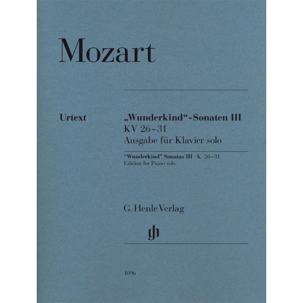 Wolfgang Amadeus Mozart: "Wunderkind" Sonatas Volume III K.26-31 - Piano Solo