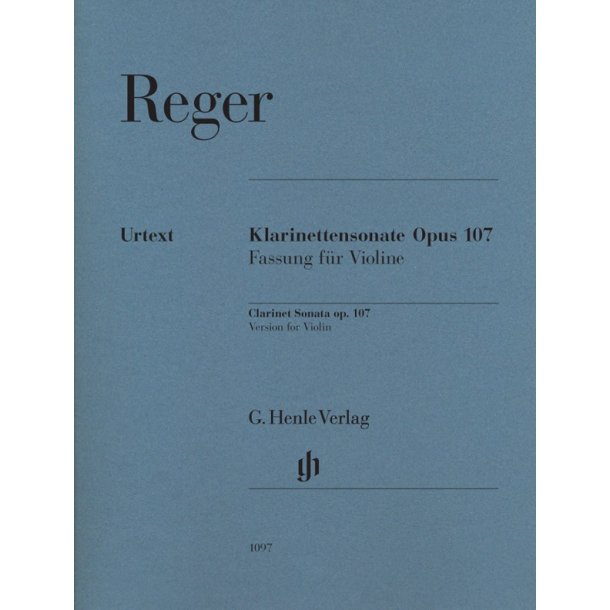 Max Reger: Clarinet Sonata Op.107 - Version For Violin (Urtext)