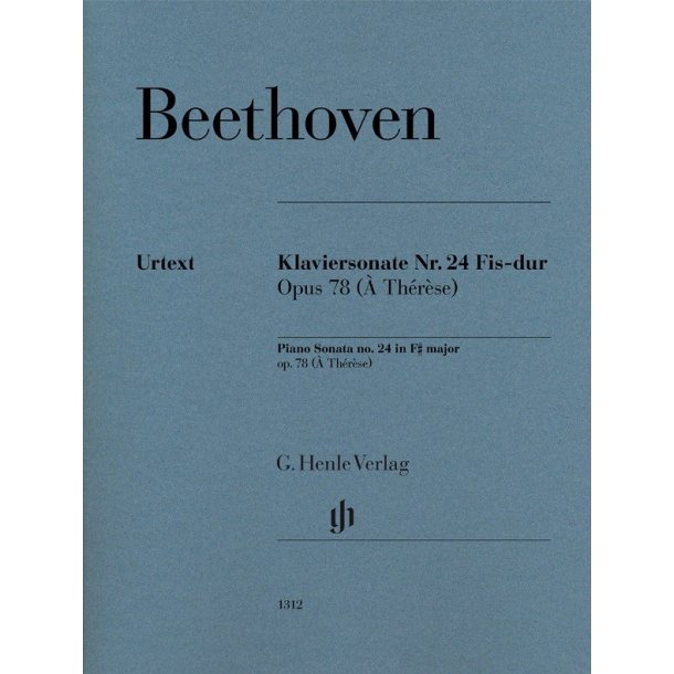 Ludwig Van Beethoven: Piano Sonata No. 24 In F Sharp Op. 78 (&Agrave; Th&eacute;r&egrave;se)
