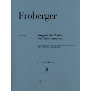 Johann Jacob Froberger: Selected Works For Keyboard