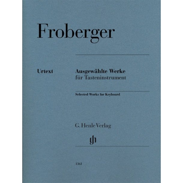 Johann Jacob Froberger: Selected Works For Keyboard
