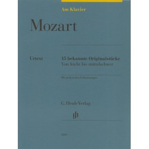 W.A. Mozart: Am Klavier - 15 Bekannte Originalstücke (German Language Edition)
