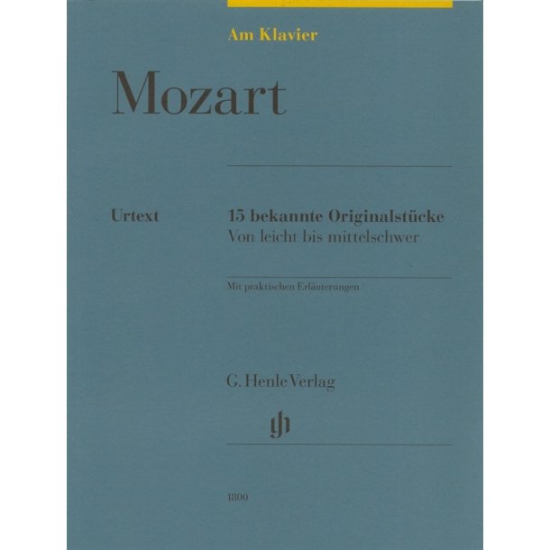 W.A. Mozart: Am Klavier - 15 Bekannte Originalst&uuml;cke (German Language Edition)
