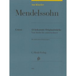 Felix Mendelssohn-Bartholdy: Am Klavier - 13 Bekannte Originalst&uuml;cke (German Language Edition)