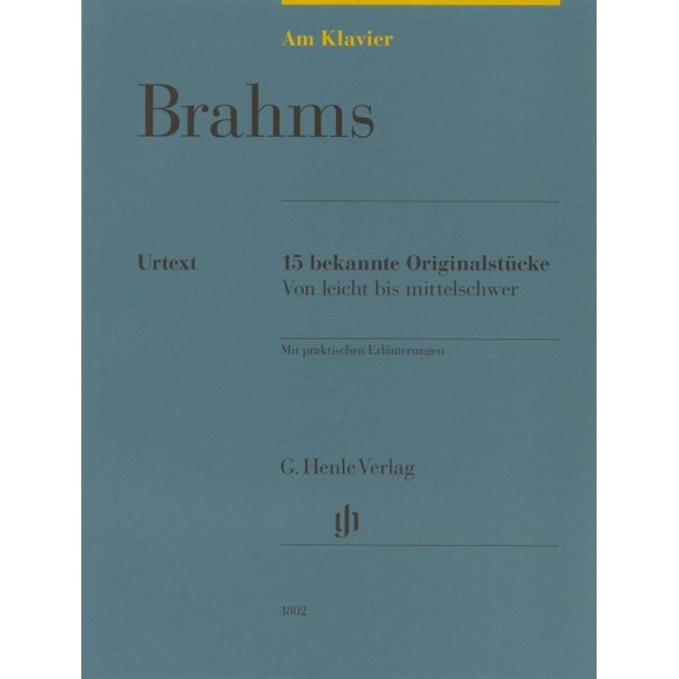 Johannes Brahms: Am Klavier - 15 Bekannte Originalst&uuml;cke (German Language Edition)