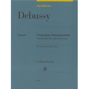 Claude Debussy: Am Klavier - 9 Bekannte Originalstücke (German Language Edition)