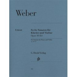 Carl Maria von Weber: 6 Sonatas for Piano and Violin op. 10 (b)