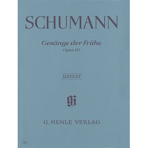 Robert Schumann: Gesang Der Fruhe Op.133