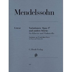 Felix Mendelssohn: Variations op. 17 and Other Pieces for Piano and Violoncello