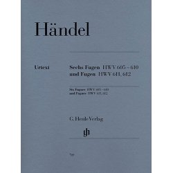 Georg Friedrich Hndel: Six Fugues HWV 605-610 and Fugues HWV 611, 612