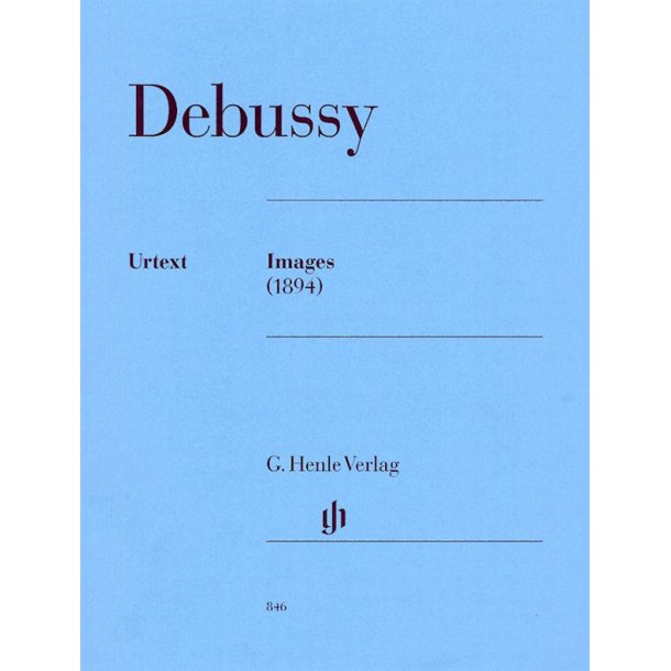 Claude Debussy: Images -1894 (Henle Urtext Edition)