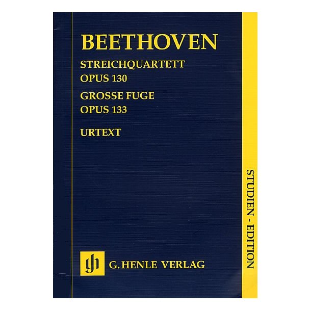 Ludwig Van Beethoven: Streichquartett Op.130/Grosse Fuge Op.133 (Henle Urtext Edition)