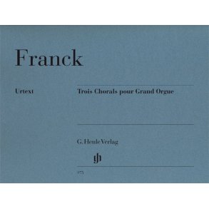 Csar Franck: Trois Chorals Pour Grand Orgue (Urtext)