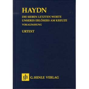 Joseph Haydn: Die Sieben Letzten Worte Unseres Erlsers Am Kreuze (The Seven Last Words On The Cross)