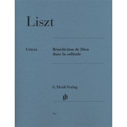 Franz Liszt: B&eacute;n&eacute;diction De Dieu Dans La Solitude