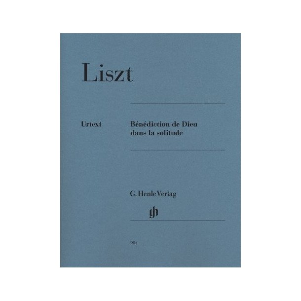 Franz Liszt: B&eacute;n&eacute;diction De Dieu Dans La Solitude