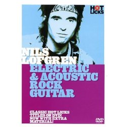 Hot Licks: Nils Lofgren - Electic and Acoustic Guitar