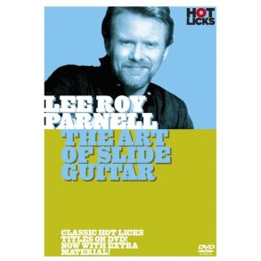 Hot Licks: Lee Roy Parnell - The Art Of Slide Guitar