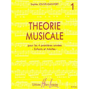 Sophie Jouve-Ganvert : Thorie Musicale Vol.1