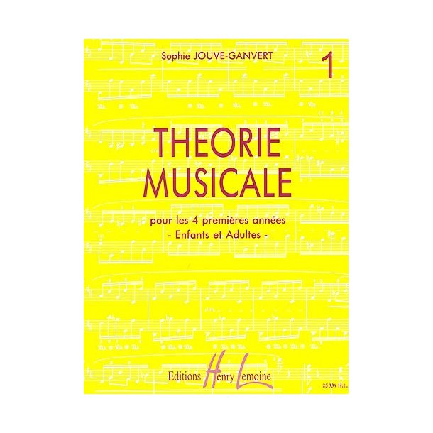 Sophie Jouve-Ganvert : Thorie Musicale Vol.1