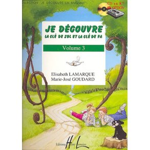 Elisabeth Lamarque: Je Découvre La Clé De Sol Et Fa - Volume 3
