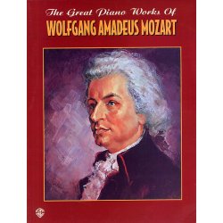The Great Piano Works Of Wolfgang Amadeus Mozart