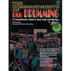 The Commandments Of R&B Drumming: A Comprehensive Guide To Soul, Funk And Hip-Hop