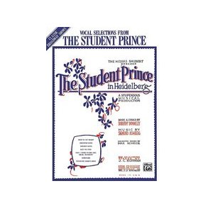 Sigmund Romberg/Dorothy Donnelly: The Student Prince - Vocal Selections