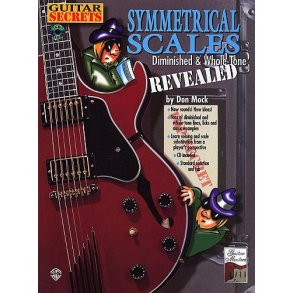 Guitar Secrets: Symmetrical Scales - Diminished And Whole Tone