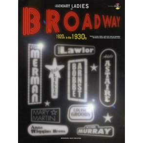 Legendary Ladies Of Broadway: 1920's To The 1930's