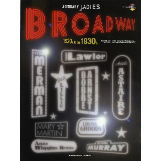 Legendary Ladies Of Broadway: 1920's To The 1930's