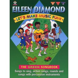 Eileen Diamond: Let's Make Music Fun! The Green Songbook (Book/CD)