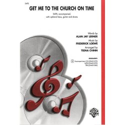 Frederick Loewe: Get Me To Church On Time (SATB)